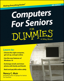 Computers For Seniors For Dummies®, ed. 4, v. 
