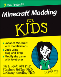 Minecraft Modding For Kids For Dummies®, ed. , v. 
