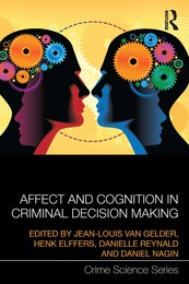 Affect and Cognition in Criminal Decision Making, ed. , v. 