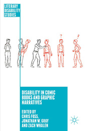Disability in Comic Books and Graphic Narratives, ed. , v. 