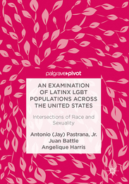 An Examination of Latinx LGBT Populations Across the United States, ed. , v. 
