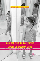 How Pop Culture Shapes the Stages of a Woman's Life, ed. , v. 