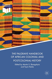 The Palgrave Handbook of African Colonial and Postcolonial History, ed. , v. 