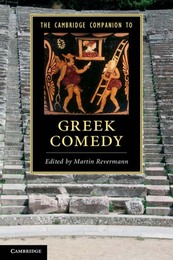 The Cambridge Companion to Greek Comedy, ed. , v. 