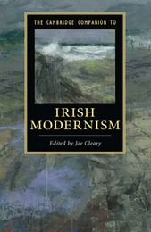 The Cambridge Companion to Irish Modernism, ed. , v. 
