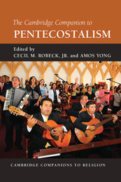 The Cambridge Companion to Pentecostalism, ed. , v. 