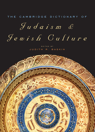 The Cambridge Dictionary of Judaism and Jewish Culture, ed. , v. 