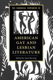 The Cambridge Companion to American Gay and Lesbian Literature, ed. , v. 