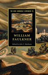 The New Cambridge Companion to William Faulkner, ed. , v. 