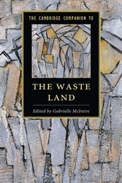 The Cambridge Companion to The Waste Land, ed. , v. 