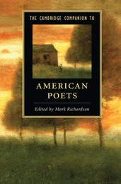 The Cambridge Companion to American Poets, ed. , v. 
