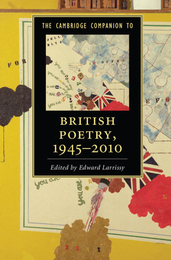 The Cambridge Companion to British Poetry, 1945-2010, ed. , v. 