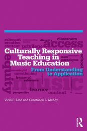 Culturally Responsive Teaching in Music Education, ed. , v. 