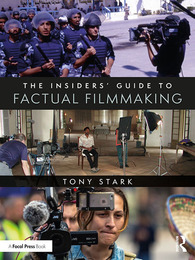 The Insiders' Guide to Factual Filmmaking, ed. , v. 