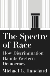 The Spectre of Race, ed. , v. 