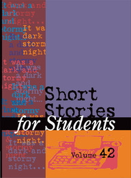 Short Stories for Students, ed. , v. 42