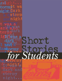 Short Stories for Students, ed. , v. 43