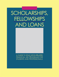Scholarships, Fellowships and Loans, ed. 34, v. 