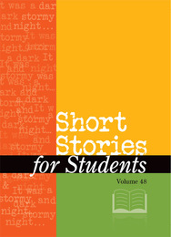 Short Stories for Students, ed. , v. 48