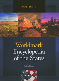 Worldmark Encyclopedia of the States, ed. 8, v. 
