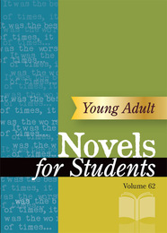 Novels for Students, ed. , v. 62