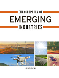 Encyclopedia of Emerging Industries, ed. 7, v. 