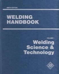 Welding Handbook, Vol. 1: Welding Science and Technology, ed. 9, v. 
