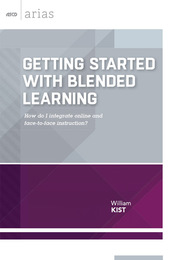 Getting Started with Blended Learning, ed. , v. 