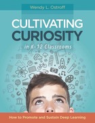Cultivating Curiosity in K-12 Classrooms, ed. , v. 