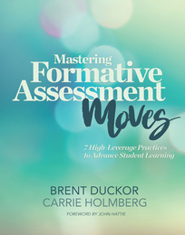 Mastering Formative Assessment Moves, ed. , v. 