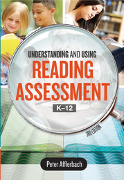 Understanding and Using Reading Assessment, K-12, ed. 3, v. 