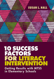 10 Success Factors for Literacy Intervention, ed. , v. 
