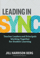 Leading in Sync: Teacher Leaders and Principals Working Together for Student Learning