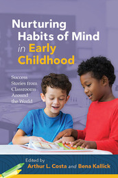 Nurturing Habits of Mind in Early Childhood, ed. , v. 