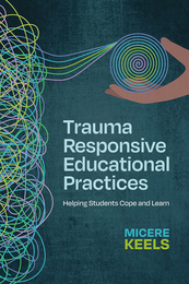 Trauma Responsive Educational Practices, ed. , v. 