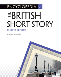 Encyclopedia of the British Short Story, ed. 2, v. 
