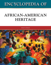 Encyclopedia of African-American Heritage, ed. 3, v. 