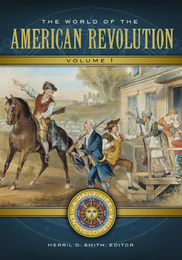 The World of the American Revolution, ed. , v. 
