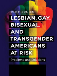 Lesbian, Gay, Bisexual, and Transgender Americans at Risk, ed. , v. 