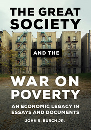The Great Society and the War on Poverty, ed. , v. 
