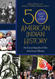 50 Events That Shaped American Indian History, ed. , v. 