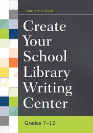 Create Your School Library Writing Center, ed. , v. 