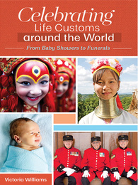 Celebrating Life Customs around the World, ed. , v. 