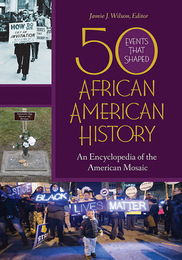 50 Events That Shaped African American History, ed. , v. 