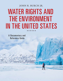 Water Rights and the Environment in the United States, ed. , v. 
