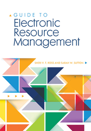 Guide to Electronic Resource Management, ed. , v. 