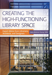 Creating the High-Functioning Library Space, ed. , v. 