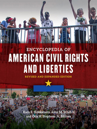 Encyclopedia of American Civil Rights and Liberties, Revised and Expanded, ed. 2, v. 
