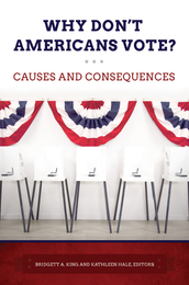 Why Don't Americans Vote? Causes and Consequences, ed. , v. 