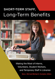 Short-Term Staff, Long-Term Benefits, ed. , v. 